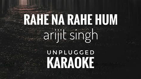 rahe na rahe hum karaoke|raheen na rahen hum lyrics.